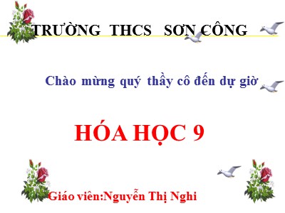 Bài giảng Hóa học Lớp 9 - Tiết 37, Bài 28: Các oxit của cacbon - Năm học 2015-2016 - Nguyễn Thị Nghi