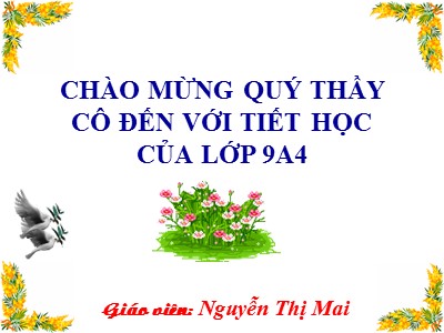Bài giảng Đại số 9 - Rút gọn biểu thức chứa căn thức bậc hai - Nguyễn Thị Mai