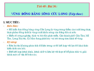 Bài giảng Địa lí Lớp 9 - Tiết 40, Bài 36: Vùng Đồng bằng sông Cửu Long (tiếp theo) - Nguyễn Thị Quế