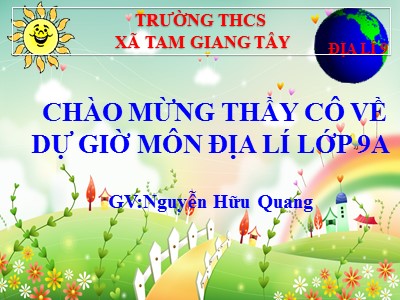 Bài giảng Địa lí Lớp 9 - Tiết 43, Bài 38: Pháp triển tổng hợp kinh tế và bảo vệ tài nguyên môi trường biển - đảo - Nguyễn Hữu Quang