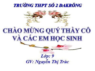 Bài giảng Lịch sử Lớp 9 - Bài 29: Cả nước trực tiếp chống Mỹ, cứu nước (1965-1973) - Nguyễn Thị Trúc