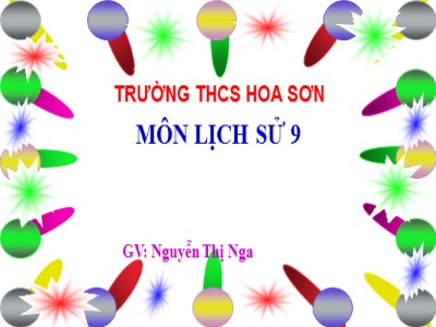 Bài giảng Lịch sử Lớp 9 - Tiết 6, Bài 5: Các nước Đông Nam Á - Nguyễn Thị Nga