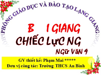Bài giảng môn Ngữ văn Lớp 9 - Tiết 111+112: Chiếc lược ngà (Nguyễn Quang Sáng)