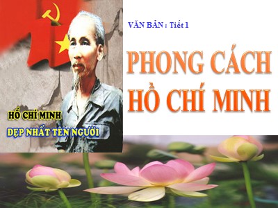 Bài giảng Ngữ văn Lớp 9 - Bài 1: Văn bản Phong cách Hồ Chí Minh (Lê Anh Trà)