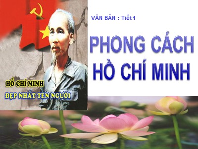 Bài giảng Ngữ văn Lớp 9 - Tiết 1: Phong cách Hồ Chí Minh