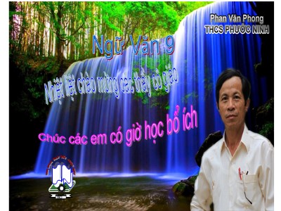 Bài giảng Ngữ văn Lớp 9 - Tiết 22+23+24: Truyện Kiều của Nguyễn Du - Phan Văn Phong