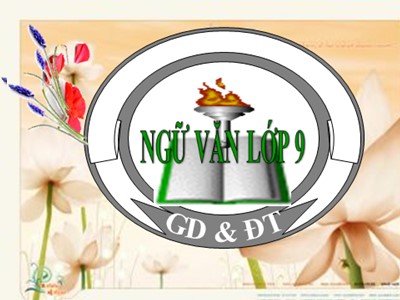 Bài giảng Ngữ văn Lớp 9 - Tiết 71: Chiếc lược ngà (Nguyễn Quang Sáng)