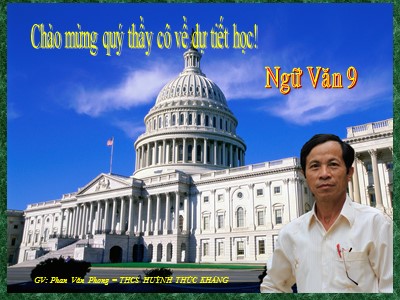Bài giảng Ngữ văn Lớp 9 - Tuần 7 - Tiết 33+34+35: Lục Vân Tiên cứu Kiều Nguyệt Nga - Phan Văn Phong