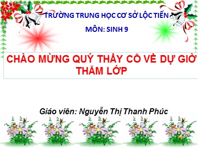 Bài giảng Sinh học Lớp 9 - Tiết 28, Bài 28: Phương pháp nghiên cứu di truyền người - Nguyễn Thị Thanh Phúc