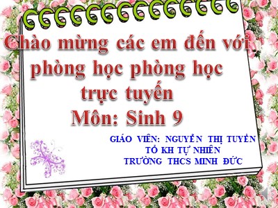 Bài giảng Sinh học Lớp 9 - Tiết 43: Ảnh hưởng lẫn nhau giữa các sinh vật - Nguyễn Thị Tuyền