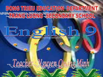 Bài giảng Tiếng Anh Lớp 9 - Unit 4: Learning a foreign language - Lesson 3: Period 22 - Năm học 2013-2014 - Nguyễn Quang Minh
