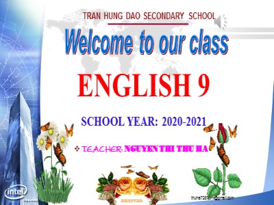 Reivew Unit 7 to Unit 9 Lesson 1 - School year 2020-2021 2020-2021 - Nguyen Thi Thu Ha