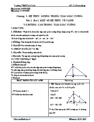 Giáo án Hình học Lớp 9 - Chương I: Hệ thức lượng trong tam giác vuông - Tiết 1: Một số hệ thức về cạnh và đường cao trong tam giác vuông - Năm học 2021-2022 - Lê Xuân Sang