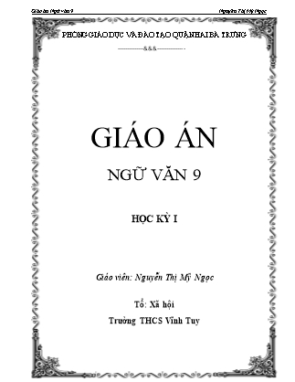 Giáo án Ngữ văn Lớp 9 - Chương trình học kỳ I - Nguyễn Thị Mỹ Ngọc