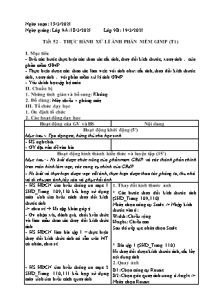 Giáo án Tin học Lớp 9 - Tiết 52: Thực hành xử lí ảnh phần mềm GIMP (Tiết 1) - Năm học 2020-2021