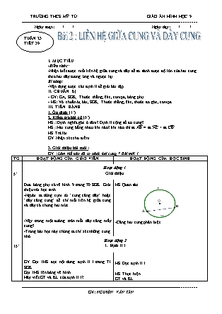 Giáo án Hình học 9 - Tiết 39: Liên hệ giữa cung và dây cung - Nguyễn Văn Tân