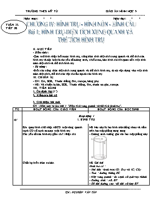 Giáo án Hình học 9 - Tiết 58: Hình trụ - Diện tích xung quanh và thể tích hình trụ - Nguyễn Văn Tân
