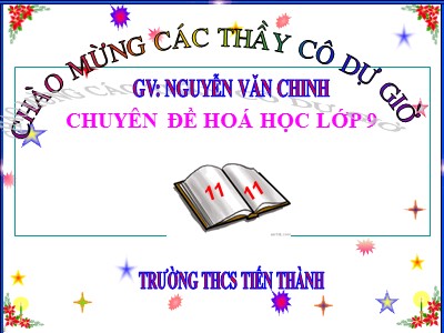 Bài giảng Hóa học Lớp 9 - Bài 18: Nhôm - Nguyễn Văn Chinh