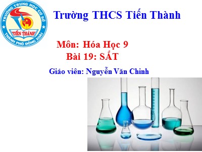 Bài giảng Hóa học Lớp 9 - Bài 19: Sắt - Nguyễn Văn Chinh