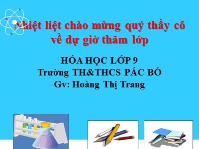 Bài giảng Hóa học Lớp 9 - Tiết 23, Bài 18: Nhôm - Hoàng Thị Trang