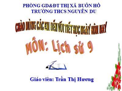 Bài giảng Lịch sử Lớp 9 - Bài 31: Việt Nam trong những năm đầu sau đại thắng mùa xuân 1975 - Trần Thị Hương