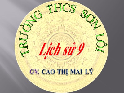 Bài giảng Lịch sử Lớp 9 - Tiết 23, Bài 19: Phong trào cách mạng Việt Nam trong những năm 1930-1935 - Cao Thị Mai Lý