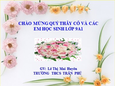 Bài giảng Ngữ văn Lớp 9 - Tiết 35+36: Văn bản: Lặng lẽ Sa Pa (Tiếp theo) (Trích - Nguyễn Thành Long) - Lê Thị Mai Huyên