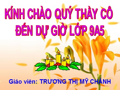 Bài giảng Ngữ văn Lớp 9 - Tiết 93: Tiếng Việt: Khởi ngữ - Trương Thị Mỹ Chánh