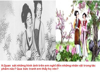 Bài giảng Ngữ văn Lớp 9 - Tiết 98: Văn bản: Chị em Thúy Kiều (Trích “Truyện Kiều”- Nguyễn Du)