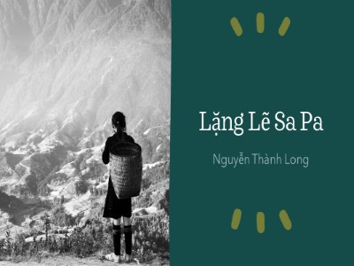 Bài giảng Ngữ văn Lớp 9 - Văn bản: Lặng lẽ Sa Pa - Nguyễn Thành Long -