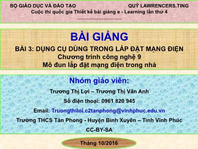 Bài giảng Công nghệ Lớp 9 - Bài 3: Dụng cụ dùng trong lắp đặt mạng điện - Trương Thị Vân Anh