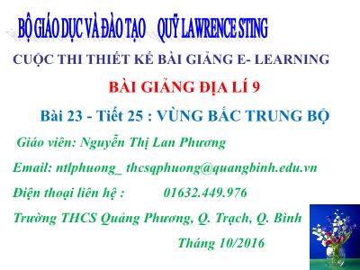 Bài giảng Địa lí Lớp 9 - Tiết 25, Bài 23: Vùng Bắc Trung Bộ - Nguyễn Thị Lan Phương