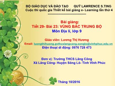 Bài giảng Địa lí Lớp 9 - Tiết 29, Bài 23: Vùng Bắc Trung Bộ - Lương Thị Hương