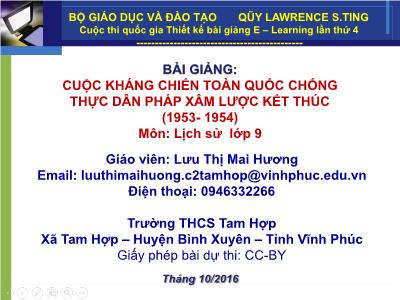 Bài giảng Lịch sử Lớp 9 - Cuộc kháng chiến toàn quốc chống thực dân Pháp xâm lược kết thúc 1953- 1954 - Lưu Thị Mai Hương