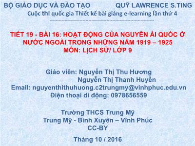 Bài giảng Lịch sử Lớp 9 - Tiết 19, Bài 16: Hoạt động của Nguyễn Ái Quốc ở nước ngoài trong những năm 1919-1925 - Nguyễn Thị Thu Hương