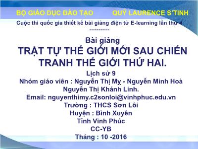 Bài giảng Lịch sử Lớp 9 - Trật tự thế giới mới sau chiến tranh thế giới thứ hai - Nguyễn Thị Mỵ