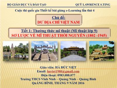 Bài giảng Mĩ thuật Lớp 9 - Tiết 1: Sơ lược về mĩ thuật thời Nguyễn (1802 -1945) - Hà Đức Việt