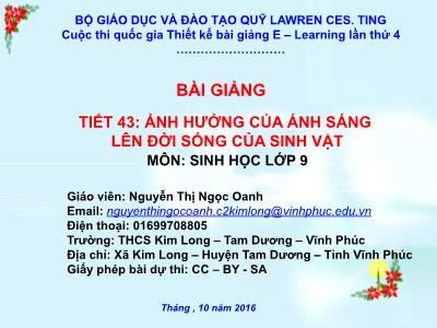 Bài giảng Sinh học Lớp 9 - Tiết 43: Ảnh hưởng của ánh sáng lên đời sống của sinh vật - Nguyễn Thị Ngọc Oanh