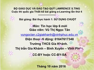 Bài giảng Tin học Lớp 6 - Bài thực hành 1: Sử dụng chuột - Vũ Thị Ngọc Tân