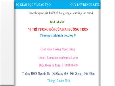 Bài thuyết trình Hình học Lớp 9 - Vị trí tương đối của hai đường tròn - Hoàng Ngọc Lừng