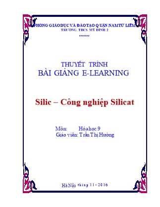 Bài thuyết trình Hóa học Lớp 9 - Silic. Công nghiệp Silicat - Trần Thị Hường