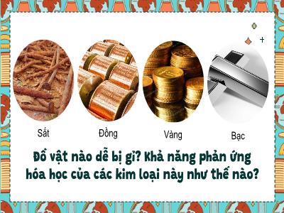 Bài giảng Hóa học 9 (Kết nối tri thức với cuộc sống) - Bài 19: Dãy hoạt động hóa học của kim loại