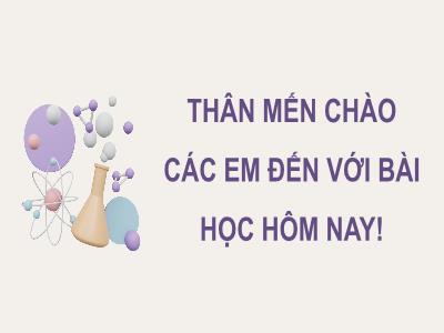 Bài giảng Khoa học tự nhiên 9 (Hóa học) Sách Cánh diều - Bài 26: Ethylic alcohol
