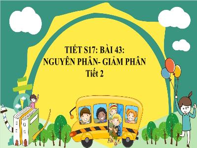 Bài giảng Khoa học tự nhiên 9 (Sinh học) Sách Kết nối tri thức - Bài 43: Nguyên phân và giảm phân (Tiết 2) - Phạm Thị Yến