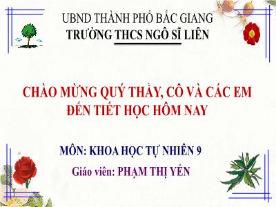 Bài giảng Khoa học tự nhiên 9 (Sinh học) Sách Kết nối tri thức - Bài 39: Nucleic acid và gene - Phạm Thị Yến