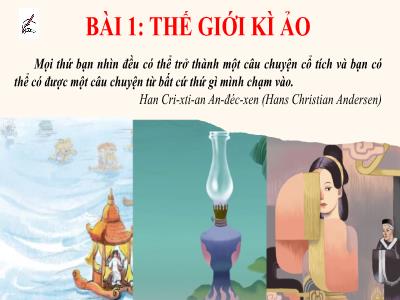 Bài giảng Ngữ văn 9 (Kết nối tri thức với cuộc sống) - Bài 1: Thế giới kì ảo - Tiết 2+3+4: Chuyện người con gái Nam Xương (Trích Truyền kì mạn Lục - Nguyễn Dữ)