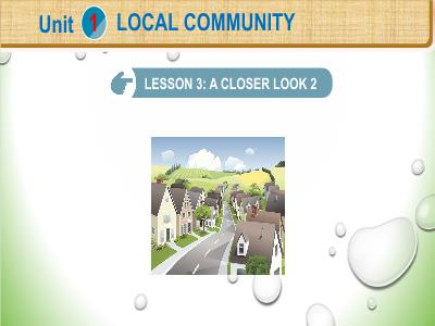 Bài giảng Tiếng Anh 9 (Global Success) - Unit 1: Local community - Lesson 3: A closer look 2 - Phan Hồng Thảo