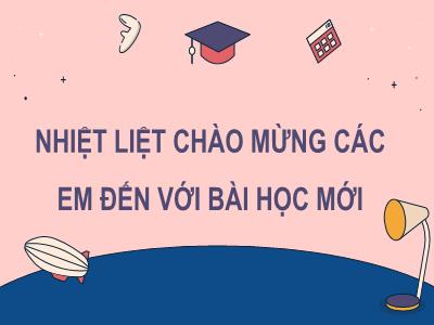 Bài giảng Toán 9 (Cánh diều) - Bài 3: Giải hệ hai phương trình bậc nhất hai ẩn - Trường THCS Xương Giang