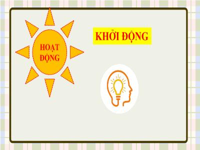 Bài giảng Toán 9 (Kết nối tri thức) - Chương I: Phương trình và hệ phương trình bậc nhất hai ẩn - Bài 1: Khái niệm phương trình và hệ phương trình bậc nhất hai ẩn (Tiết 1)